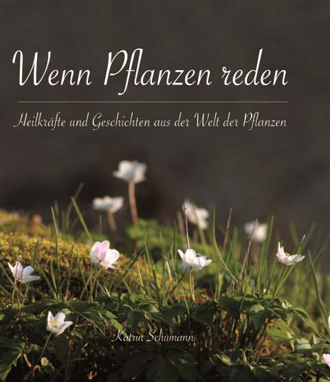 → Klicken Sie auf das Bild für mehr Informationen K. Schumann - Wenn Pflanzen reden