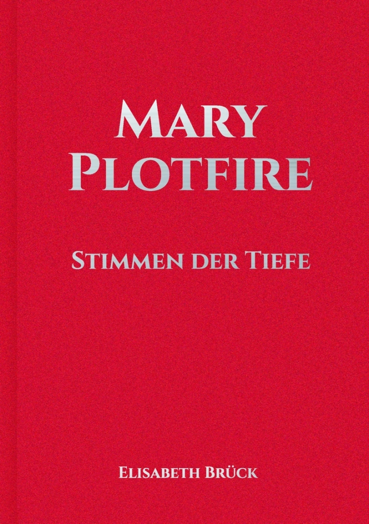 Mary Plotfire Mary Plotfire - Elisabeth Brück