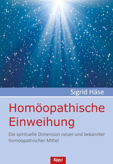 Sigrid Häse- Homöopathische Einweihung